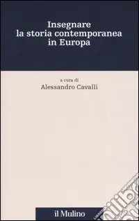Insegnare la storia contemporanea in Europa Occasione Imperdibile