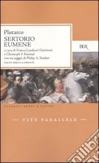 Vite parallele. Sertorio-Eumene. Testo greco a fronte Offerta