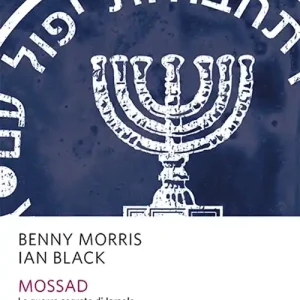 Di Tendenza Mossad. Le guerre segrete di Israele