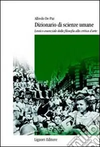 Dizionario di scienze umane. Lessico essenziale dalla filosofia alla critica d‘arte Non Perdere