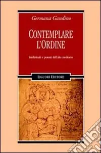 Contemplare l‘ordine. Intellettuali e potenti dell‘alto Medioevo Affare