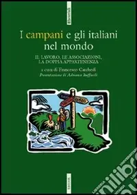 I campani e gli italiani nel mondo Consegna Rapida