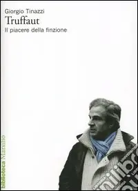 Prezzo Scontato Truffaut. Il piacere della finzione