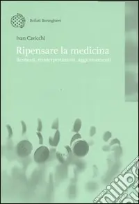 Offerta Lampo Ripensare la medicina. Restauri, reinterpretazioni, aggiornamenti