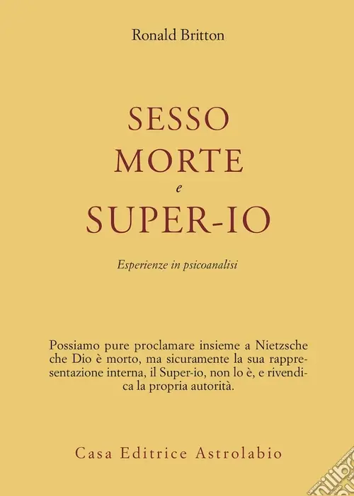 Sesso, morte e super-io. Esperienze in psicoanalisi Offerta Speciale