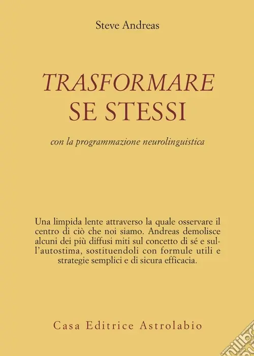 Esclusivo Trasformare se stessi con la programmazione neurolinguistica