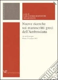 Più Venduto Nuove ricerche sui manoscritti greci dell‘Ambrosiana. Atti del Convegno (Milano, 5-6 giugno 2003)