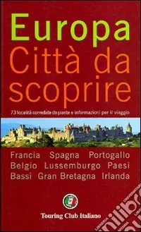 Nuovo Arrivo Europa. Città da scoprire