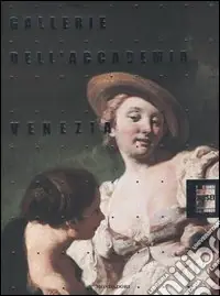 Solo Oggi Gallerie dell‘Accademia di Venezia. Ediz. illustrata