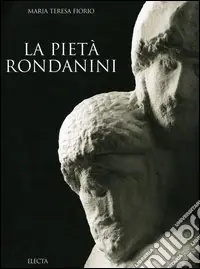 Promo Stagionale La Pietà Rondanini. Ediz. illustrata