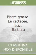 Piante grasse. Le cactacee. Ediz. illustrata Promo Stagionale