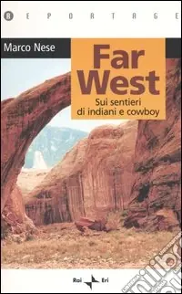 Prezzo Di Fabbrica Far West. Sui sentieri di indiani e cowboy
