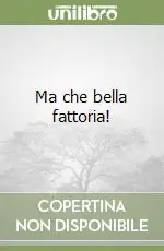 Must-Have Ma che bella fattoria!