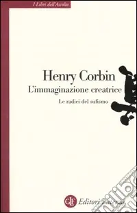 Ultima Occasione L‘immaginazione creatrice. Le radici del sufismo