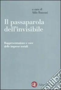 Occasione Imperdibile Il passaparola dell‘invisibile. Rappresentazione e voce delle imprese sociali