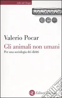 Gli animali non umani. Per una sociologia dei diritti Promozione Esclusiva