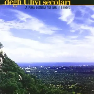 Ultima Occasione Il parco agrario degli ulivi secolari. La piana costiera tra Bari e Brindisi