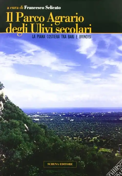 Ultima Occasione Il parco agrario degli ulivi secolari. La piana costiera tra Bari e Brindisi