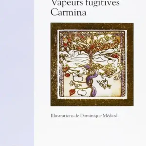Vapeurs fugitives. Carmina Subito Disponibile