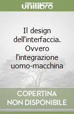 A Buon Prezzo Il design dell‘interfaccia. Ovvero l‘integrazione uomo-macchina