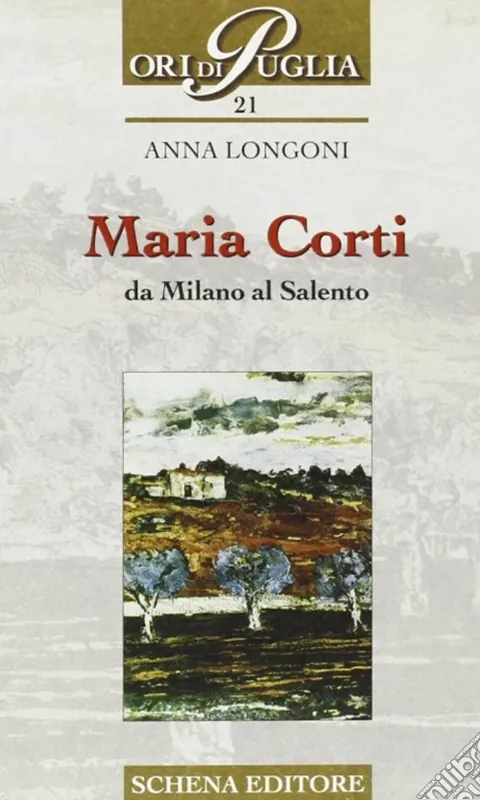 Maria Corti. Da Milano al Salento Occasione