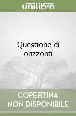 Questione di orizzonti Reso Gratuito