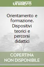 Orientamento e formazione. Dispositivi teorici e percorsi didattici Affare