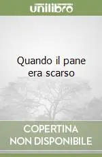 Reso Gratuito Quando il pane era scarso