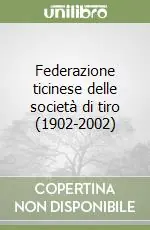 Federazione ticinese delle società di tiro (1902-2002) Offerta Lampo