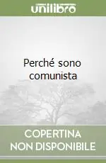 Reso Gratuito Perché sono comunista