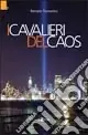 I cavalieri del caos Must-Have