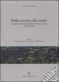 Consegna Rapida Dalla crescita alla tutela. Quarant‘anni di governo del territorio a Fiesole (1960-2000)