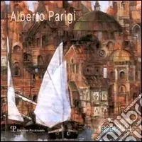 Miglior Prezzo Alberto Parigi. Dipinti 1999-2004. Ediz. italiana e inglese