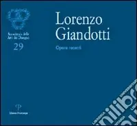 Acquista Ora Lorenzo Giandotti. Opere recenti