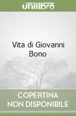 Vita di Giovanni Bono Prezzo Basso
