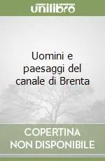 Uomini e paesaggi del canale di Brenta Offerta