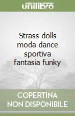 Strass dolls moda dance sportiva fantasia funky Pagamento Sicuro