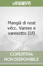 Pagamento Sicuro Mangià di nost vécc. Varese e varesotto (Ul)