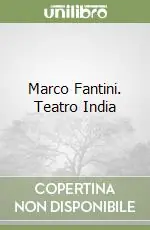 Sconto Marco Fantini. Teatro India