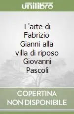 Più Venduto L‘arte di Fabrizio Gianni alla villa di riposo Giovanni Pascoli