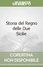 Offerta Del Giorno Storia del Regno delle Due Sicilie