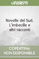 Novelle del Sud. L‘imbecille e altri racconti Compra Online