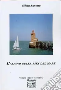 Ultime Pezzi L‘alpino sulla riva del mare