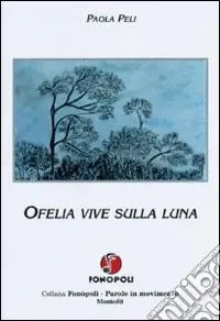 Ofelia vive sulla luna Prezzo Di Fabbrica