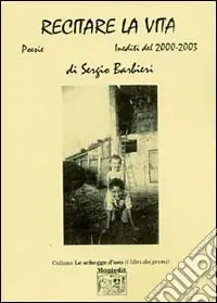 Offerta Recitare la vita. Inediti del 2000-2003