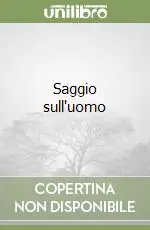 Saggio sull‘uomo Direttamente Dal Produttore