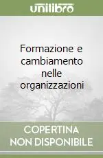 Formazione e cambiamento nelle organizzazioni Occasione Imperdibile