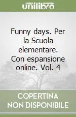 Compra Online Funny days. Per la Scuola elementare. Con espansione online. Vol. 4