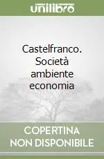 Vendita Finale Castelfranco. Società ambiente economia