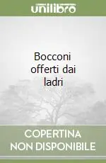 Bocconi offerti dai ladri Prezzo Basso